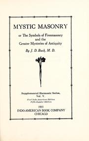 Cover of: Mystic masonry, or, The symbols of freemasonry and the greater mysteries of antiquity