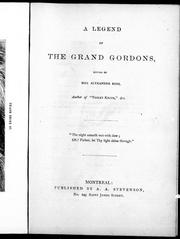 A legend of the grand Gordons by Ross, Alexander Mrs., Ross, Alexander Mrs