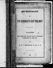 Cover of: Ship transportation and the Chignecto Ship Railway: papers read before the Canadian Society of Engineers, at Montreal, Dec. 29th, 1891