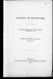 Cover of: Canada in sculpture: a paper read before the Canadian Institute, Toronto, Feb. 12, 1887