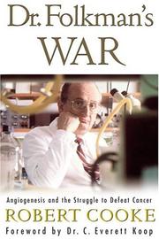 Cover of: Dr. Folkman's War: Angiogenesis and the Struggle to Defeat Cancer