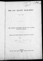 Cover of: The Log shanty book-shelf for 1898, the pioneer's predecessor, the red man of North and South America: works on his origin, history, habits and language.