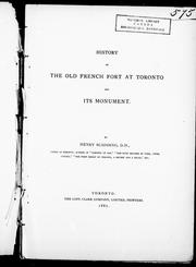 Cover of: History of the old French fort at Toronto and its monument by Henry Scadding