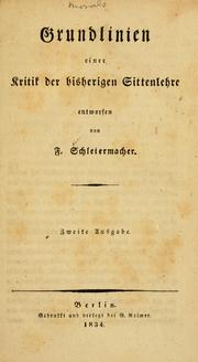Cover of: Grundlinien einer Kritik der bisherigen Sittenlehre by Friedrich Schleiermacher