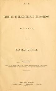 Cover of: The Chilian international exposition of 1875 by United States. Office of Education