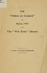 Cover of: "orders in Council" of March, 1915, and the "war zone" decree: a letter to the State department.