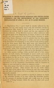 Cover of: Directions to United States marshals and United States attorneys for the enforcement of the President's proclamation of April 6, 1917, as to alien enemies. by United States. Dept. of Justice.