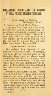 Cover of: Organized labor and the United States public service reserve: Department of labor, Washington, D.C. ...