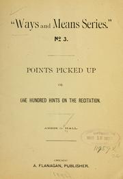Cover of: Points picked up: or, One hundred hints on the recitation.