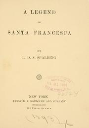 Cover of: legend of Santa Francesca | L. D. S. Spalding