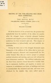 Cover of: Meeting of the Philadelphia Red cross war committees held at the Hotel Ritz, Philadelphia, Monday evening, June 18, 1917