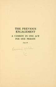 Cover of: The previous engagement: a comedy in one act for one person.