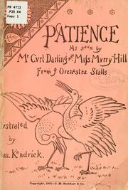 Cover of: Patience as seen by Mr Cyrl Darling and Miss Mvrry Hill from ye orchestra stalls. by 