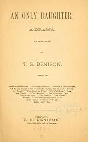Cover of: An only daughter by Thomas S. Denison