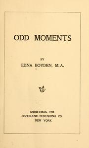 Cover of: Odd moments by Edna Boyden