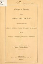 Cover of: Thoughts on education.: The introductory discourse delivered before the American association for the advancement of education at its fourth annual session held in Washington in December, 1854.
