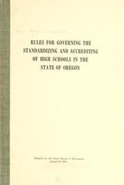 Cover of: Rules for governing the standardizing and accrediting of high schools in the state of Oregon