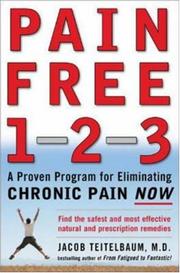Cover of: Pain free 1-2-3: a proven program for eliminating chronic pain now
