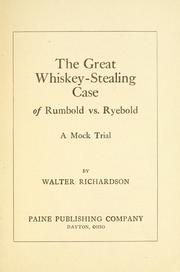 Cover of: The great whiskey-stealing case ... by Walter Richardson