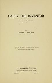 Cover of: Casey the inventor ... by Harry L. Newton