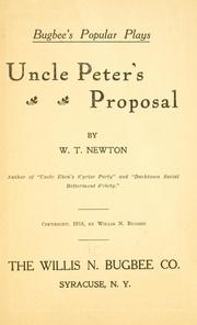 Cover of: Uncle Peter's proposal ... by W. T. Newton