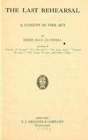 Cover of: The last rehearsal by Irene Jean Crandall
