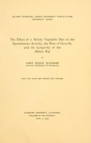 Cover of: The effect of a strictly vegetable diet on the spontaneous activity by James Rollin Slonaker