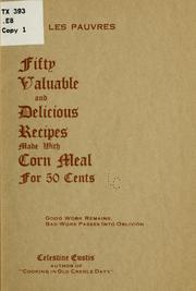 Cover of: Fifty valuable and delicious recipes made with corn meal ...