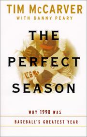 Cover of: The Perfect Season: Why 1998 Was Baseball's Greatest Year