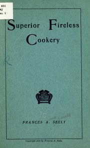 Cover of: Superior fireless cookery by Seely, Frances Anna (Edsall) Mrs.
