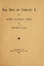 Cover of: Our boys of Company K, and other patriotic poems