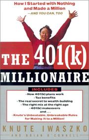 Cover of: The 401(K) Millionaire by Knute Iwaszko, Brian O'Connell, Knute Iwaszko, Brian O'Connell