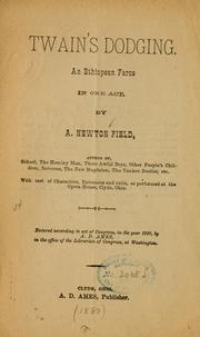 Cover of: Twain's dodging ... by A. Newton Field