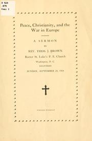 Cover of: Peace, Christianity, and the war in Europe by Thomas Jacob Brown