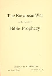 Cover of: European war in the light of Bible prophecy. | George H. Gudebrod
