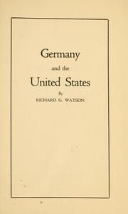 Cover of: Germany and the United States by Richard G. Watson