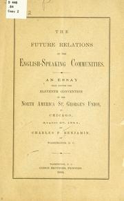 The future relations of the English-speaking communities by Charles Frederick Benjamin