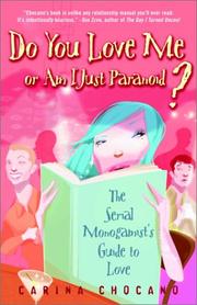 Cover of: Do You Love Me or Am I Just Paranoid?: The Serial Monogamist's Guide to Love