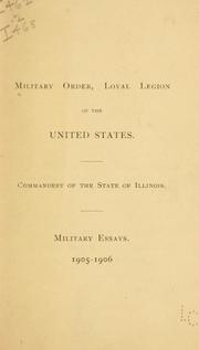 Cover of: Military essays, 1905-1906. by Military Order of the Loyal Legion of the United States. Commandery of the State of Illinois.
