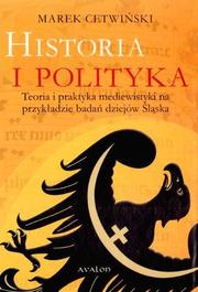 Cover of: Historia i polityka by Marek Cetwiński