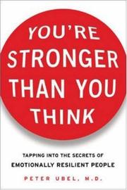 Cover of: You're stronger than you think: tapping into the secrets of emotionally resilient people