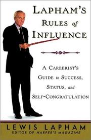 Cover of: Lapham's Rules of Influence: A Careerist's Guide to Success, Status, and Self-Congratulation