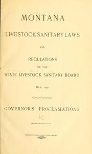 Cover of: Montana livestock sanitary laws and regulations of the State livestock sanitary board. by Montana., Montana.