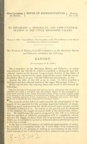 Cover of: To establish a biological and fish-cultural station in the upper Mississippi Valley ... by United States. Congress. House. Committee on Merchant Marine and Fisheries.