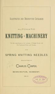 Illustrated and descriptive catalogue of automatic knitting machinery .. by Charles Cooper