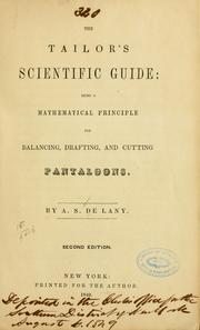 Cover of: The tailor's scientific guide by A. S De Lany