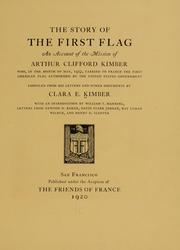 Cover of: Story of the first flag: an account of the mission of Arthur Clifford Kimber, who, in the month of May 1917