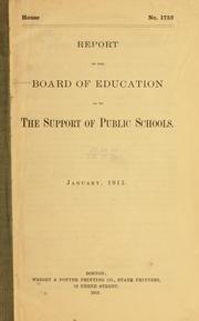 Cover of: Report of the Board of education as to the support of public schools. January, 1915