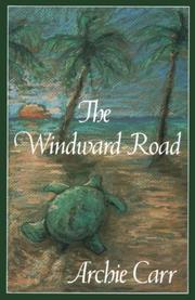 Cover of: The windward road by Archie Fairly Carr