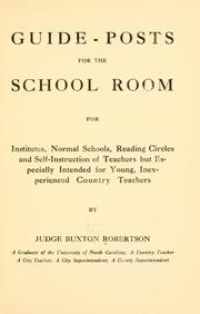 Guide posts for the school room, for institutes, normal schools by Judge Buxton Robertson